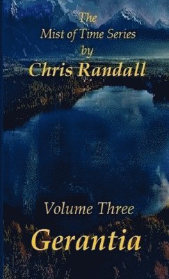 Mist of Time - Book Three - Gerantia
