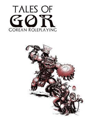 James Desborough - Tales of Gor: Gorean Roleplaying, Häftad