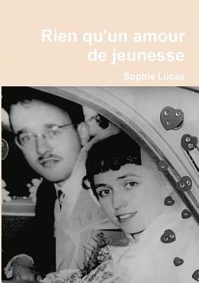 Sophie Lucas - Rien qu'un amour de jeunesse, Häftad