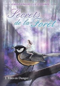 bokomslag Secrets de la Forêt - 1 Fées en danger
