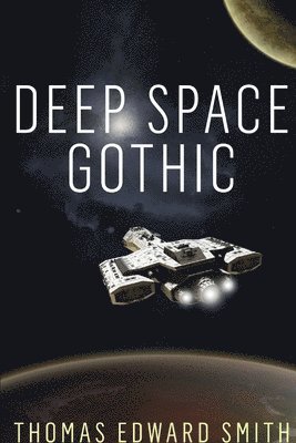 Thomas Edward Smith - Deep Space Gothic (Small print), Häftad