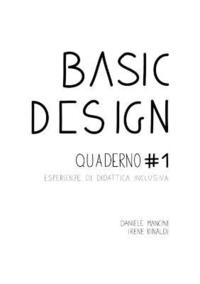 bokomslag Basic Design. Quaderno #1 Esperienze di didattica inclusiva