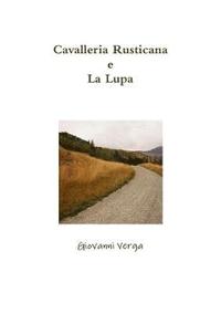bokomslag Cavalleria Rusticana e La Lupa