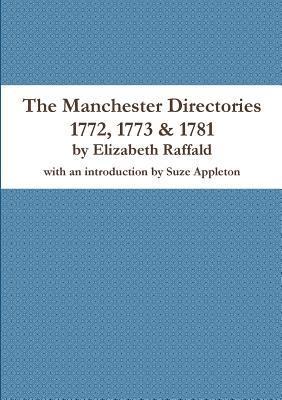 The Manchester Directories 1772, 1773 & 1781 1