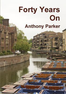 Anthony Parker - Forty Years On, Häftad