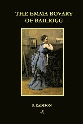 bokomslag Emma Bovary of Bailrigg