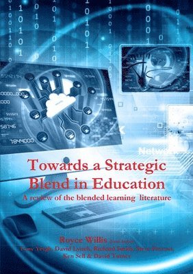Tony Yeigh, Ken Sell, David Lynch - Towards a Strategic Blend in Education, Häftad