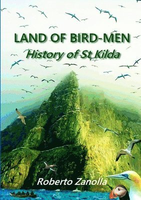 Roberto Zanolla - LAND OF BIRD-MEN - History of St Kilda, Häftad