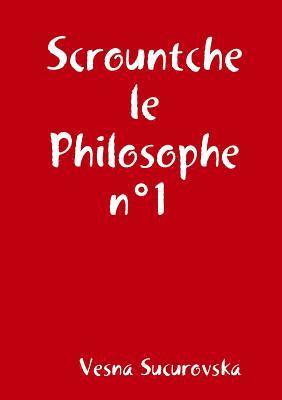 bokomslag Scrountche le Philosophe n°1