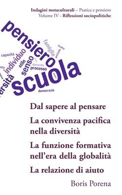 Boris Porena - [11] Dal sapere al pensare; [12] La convivenza pacifica nella diversità; [13] La funzione formativa nell'era della globalità; [14] La relazione di aiuto, Inbunden