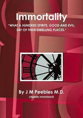 J M Peebles - Immortality, Häftad. Tillgänglighet: Tillfälligt slut