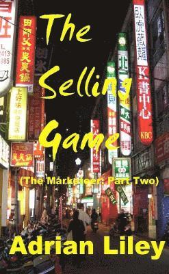 The Selling Game (The Marketeer - Part Two) 1