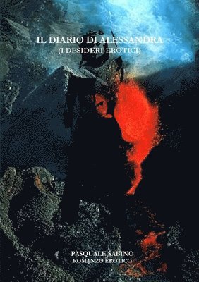 Il Diario di Alessandra (I Desideri Erotici)