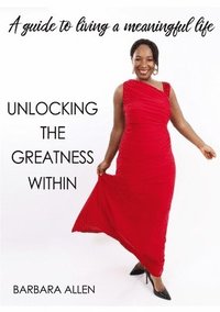 bokomslag Unlocking the Greatness Within
