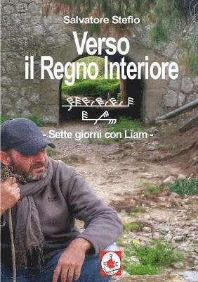 bokomslag Verso il Regno Interiore - sette giorni con Liam