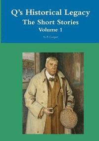 bokomslag Q's Historical Legacy The Short Stories Volume 1