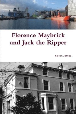 bokomslag Florence Maybrick and Jack the Ripper