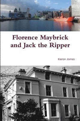 Florence Maybrick and Jack the Ripper 1
