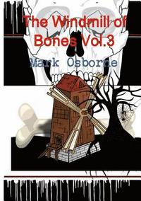 bokomslag The Windmill of Bones Vol.3