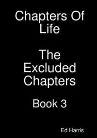 bokomslag Chapters Of Life The Excluded Chapters Book 3