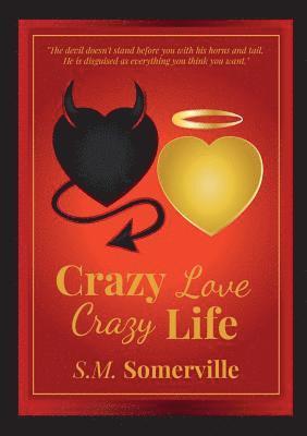 Crazy Love, Crazy Life 1