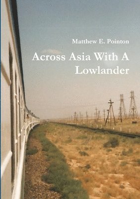 Across Asia With A Lowlander
