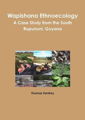 Thomas Henfrey - Wapishana Ethnoecology, Häftad