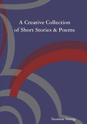 bokomslag Creative Collection of Short Stories & Poems