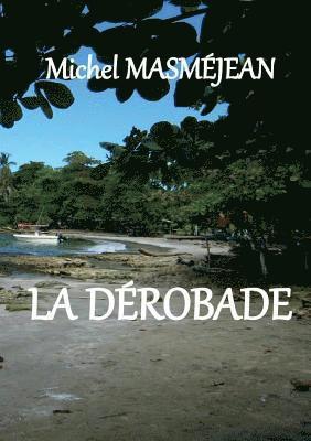 LA DEROBADE 1