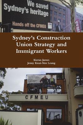 Sydney's Construction Union Strategy and Immigrant Workers 1