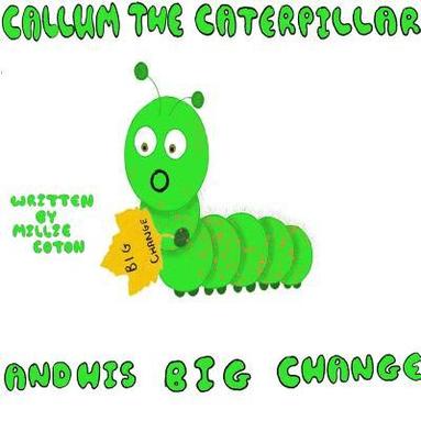 bokomslag Callum the Caterpillar and his Big Change