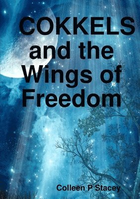 Cokkels and the Wings of Freedom 1
