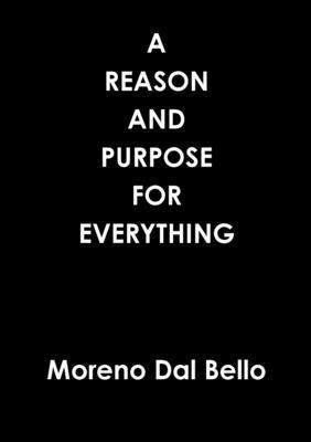 Reason and Purpose for Everything