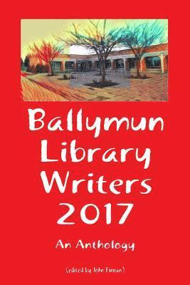 bokomslag Ballymun Library Writers 2017