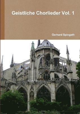 Geistliche Chorlieder Vol. 1