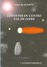 bokomslag Les OVNIS du Centre-Val de Loire - Catalogue rgional