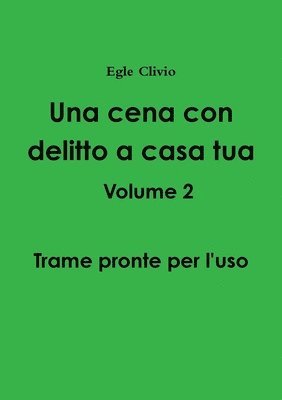 bokomslag Una cena con delitto a casa tua Volume 2 - Trame pronte per l'uso