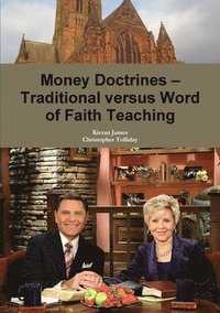 bokomslag Money Doctrines - Traditional versus Word of Faith Teaching