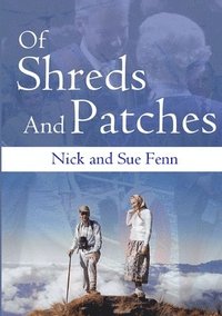 bokomslag Of Shreds And Patches