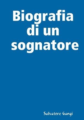 bokomslag Biografia di un sognatore