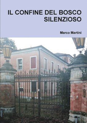 Marco Martini - Confine del Bosco Silenzioso, Häftad