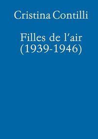 bokomslag Filles de l'air (1939-1945)