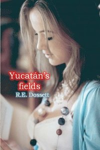 bokomslag Yucatán's fields