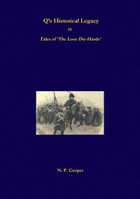 bokomslag Q's Historical Legacy - IV - Tales of The Looe Diehards. The Short stories