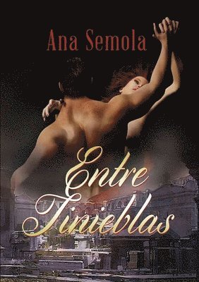 Entre Tinieblas Saga Oscura Condena libro 1 1