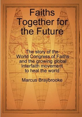 Marcus Braybrooke - Faiths Together for the Future, Häftad
