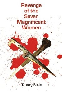 bokomslag Revenge of the Seven Magnificent Women