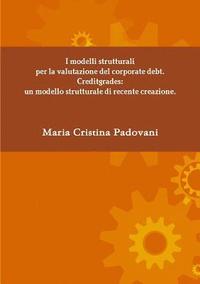 bokomslag I modelli strutturali per la valutazione del corporate debt. Creditgrades