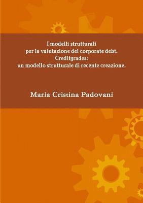bokomslag I modelli strutturali per la valutazione del corporate debt. Creditgrades