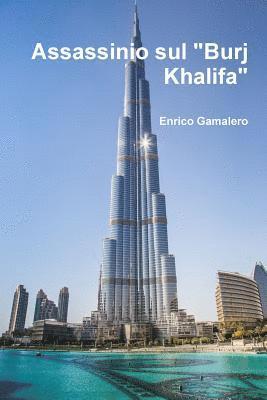 Assassinio sul &quot;Burj Khalifa&quot; 1